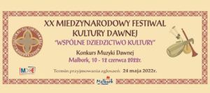 XX Międzynarodowy Festiwal Kultury Dawnej „Wspólne Dziedzictwo Kultury” @ MCKiE Ratusz Staromiejski